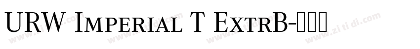 URW Imperial T ExtrB字体转换